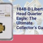 1848-D Liberty Head Quarter Eagle: The Ultimate Collector’s Guide