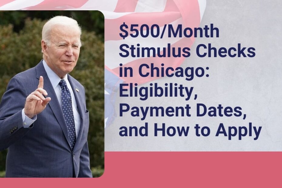 $500/Month Stimulus Checks in Chicago: Eligibility, Payment Dates, and How to Apply