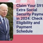 Claim Your $910 Extra Social Security Payment in 2024: Check Eligibility and Payment Schedule