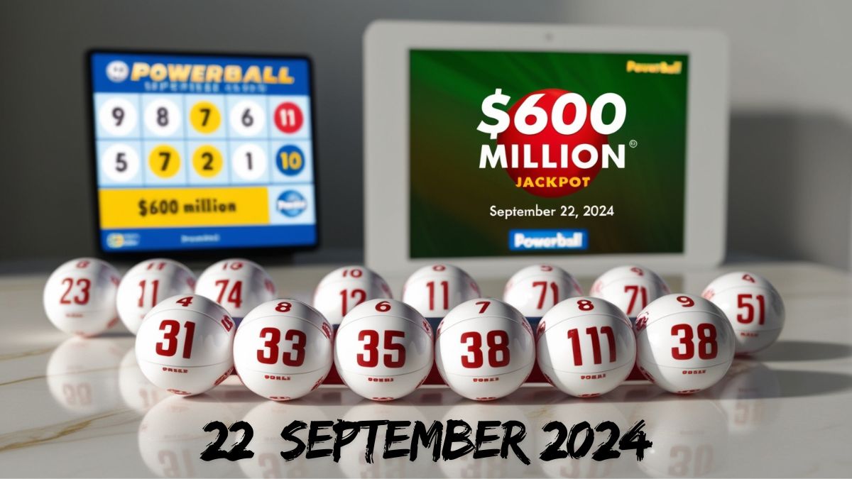 Powerball Winning Numbers for September 22, 2024: Who Won the $600 Million Jackpot?