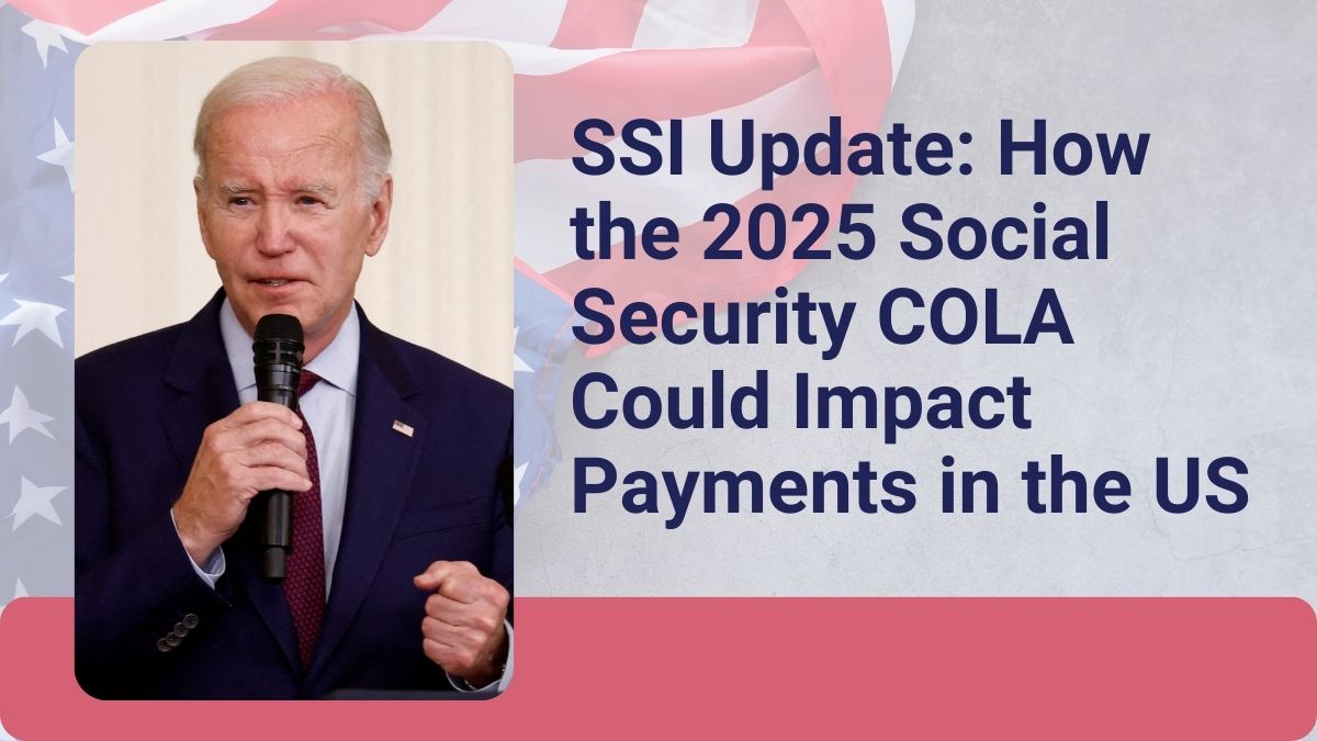 SSI Update: How the 2025 Social Security COLA Could Impact Payments in the US